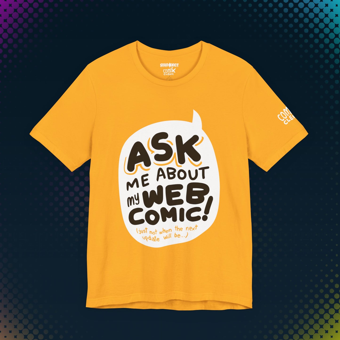 ASK ME ABOUT MY WEBCOMIC Tee
