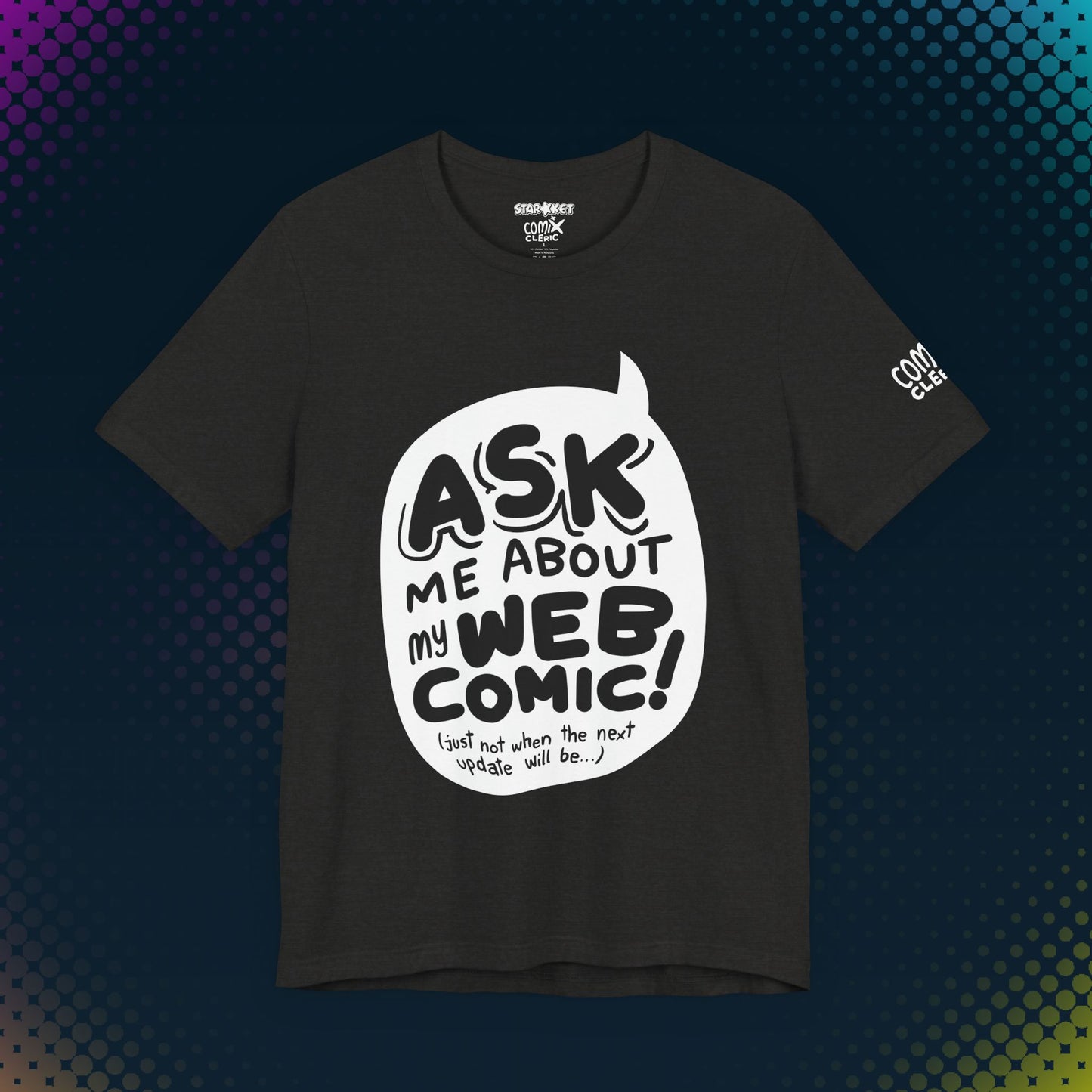 ASK ME ABOUT MY WEBCOMIC Tee